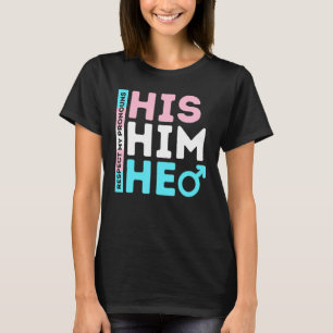 Lgbt Pride Transgender His He Him Respect My Prono T-Shirt