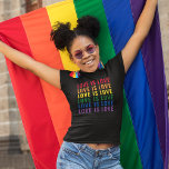 LGBT Rainbow Gay Pride Love is Love T-Shirt<br><div class="desc">Celebrate love and diversity with this stylish LGBTQ t-shirt. Show your pride with the universally recognisable phrase “love is love” presented in a vibrant rainbow of colours! Add an eye-catching and meaningful statement to your wardrobe today.</div>