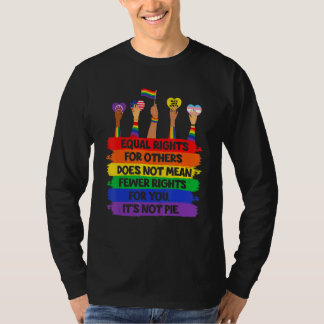 Lgbt Retro Fist Love Equal Rights It's Not A Pie   T-Shirt
