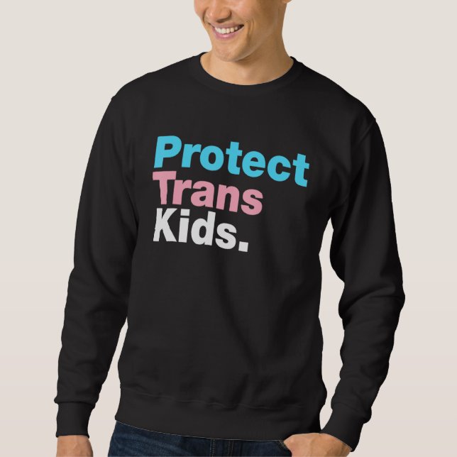 Lgbt Support Protect Trans Kid Lgbt Pride Sweatshirt (Front)