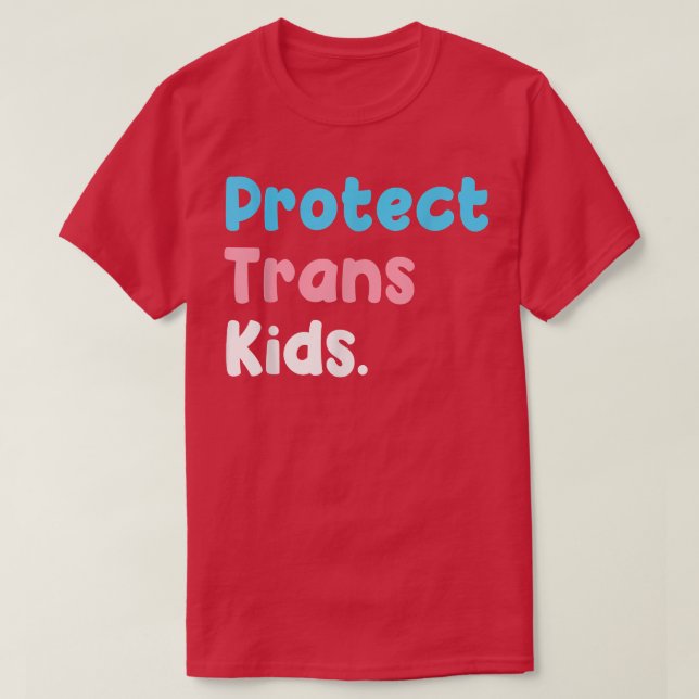 LGBT Support, Protect Trans Kid, LGBT Pride  T-Shirt (Design Front)