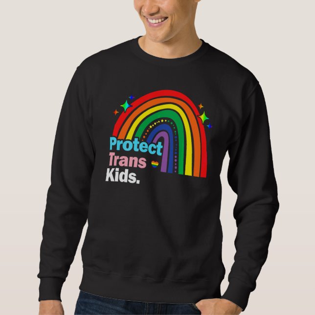 Lgbt Support Protect Trans Kid Pride Lgbt Rainbow Sweatshirt (Front)