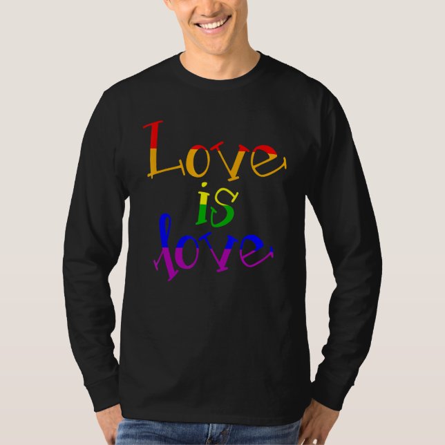 Lgbt Support Rainbow Pride Love Is Love Lesbian Ga T-Shirt (Front)