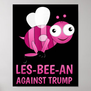 Lgbt Vs Donald Trump Gay Pride Les-bee-an Against  Poster