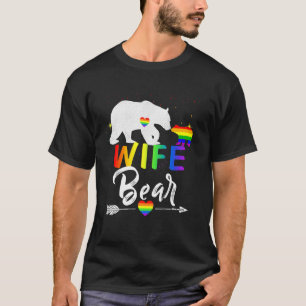 Lgbt Wife Bear Gay Pride Equal Rights Rainbow Wife T-Shirt