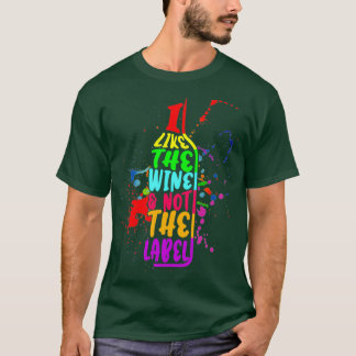 LGBT Wine I Like The Wine Not The Label Cool Panse T-Shirt