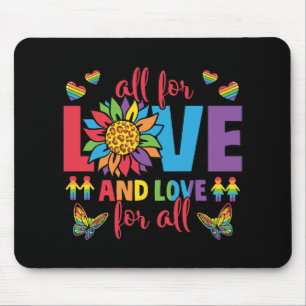 LGBTQ - All For Love and Love For All Mouse Pad