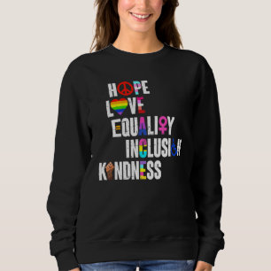 LGBTQ Ally Disable Hope Love Equality Inclusion Ki Sweatshirt