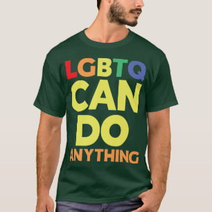 LGBTQ Can Do Anything Gender Equality Rainbow Prid T-Shirt