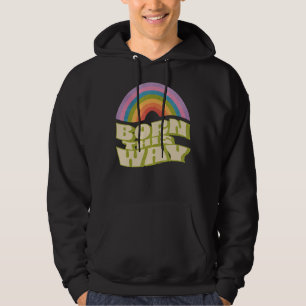 LGBTQ Community Lesbian Gay Bi Trans Born This Way Hoodie