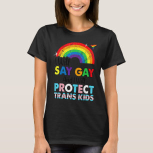 Lgbtq Florida Gay I Will Say Gay & I Will Protect T-Shirt