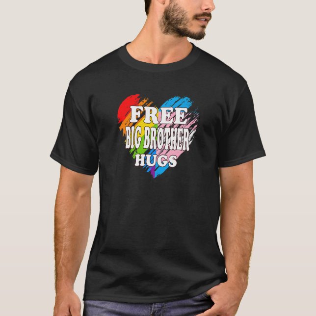 Lgbtq Free Big Brother Hugs Gay Pride Lgbt Ally Ra T-Shirt (Front)