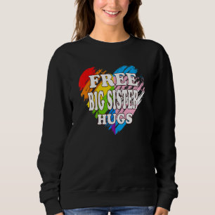 Lgbtq Free Big Sister Hugs Gay Pride Lgbt Ally Rai Sweatshirt