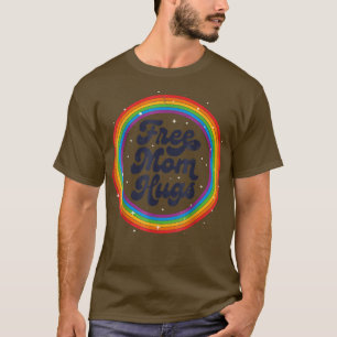 LGBTQ Free Mom Hugs Gay Pride LGBT Ally Rainbow Mo T-Shirt