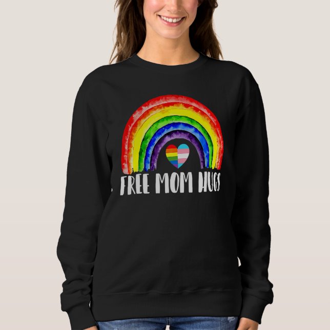 Lgbtq Free Mum Hugs Gay Pride Lgbt Ally Rainbow Mo Sweatshirt (Front)