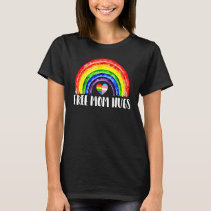 Lgbtq Free Mum Hugs Gay Pride Lgbt Ally Rainbow Mo T-Shirt