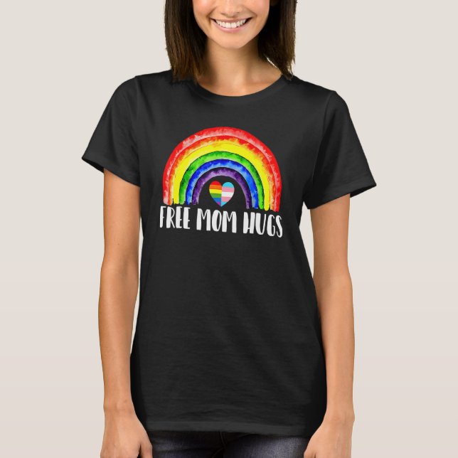 Lgbtq Free Mum Hugs Gay Pride Lgbt Ally Rainbow Mo T-Shirt (Front)