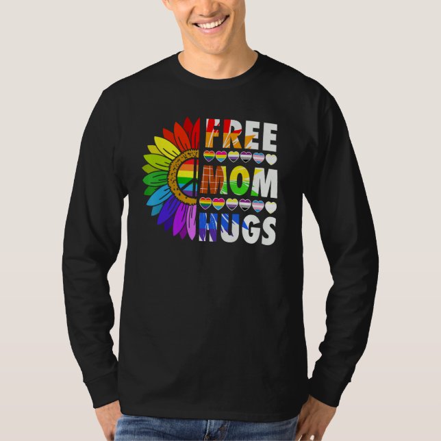 LGBTQ Frees Mom Hugs Gay Pride LGBTQ Rainbow Mothe T-Shirt (Front)