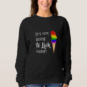 Lgbtq Gay Lesbian Dating Ice Cream Naughty Saying Sweatshirt