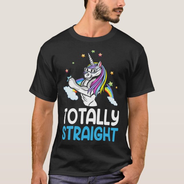 LGBTQ Gay Pride  Totally Straight Unicorn  4 T-Shirt (Front)
