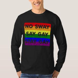 Lgbtq Gay Rights It´s Okay To Stay Gay Say Gay T-Shirt