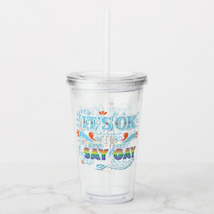 LGBTQ It's OK To Say Gay Pride Rainbow Acrylic Tumbler