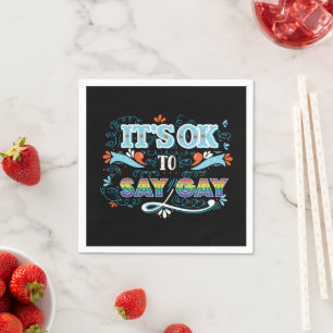LGBTQ It's OK To Say Gay Pride Rainbow Napkin