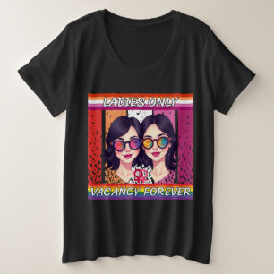 LGBTQ Ladies Only, Vacancy Forever Plus Size T-Shirt