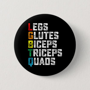 Lgbtq Legs Glutes Biceps Triceps Quads Funny Gym G 6 Cm Round Badge