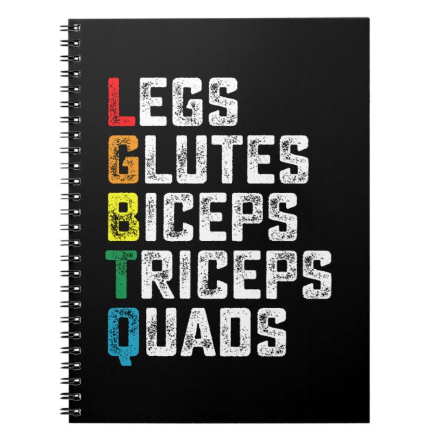 LGBTQ Legs Glutes Biceps Triceps Quads Funny Gym Notebook (Front)