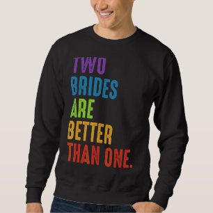 Lgbtq Lesbian Bi Brides Rainbow Flag Pride Wedding Sweatshirt