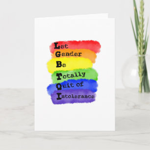 LGBTQ -Let Gender Be Quit Of Intolerance Card