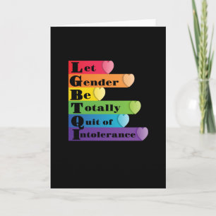 LGBTQ -Let Gender Be Quit Of Intolerance Card
