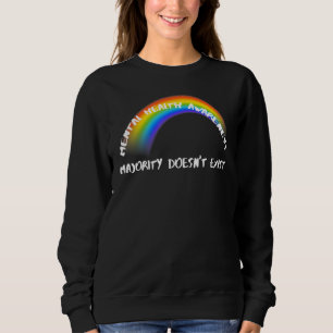 Lgbtq Majority Doesn't Exist Sweatshirt