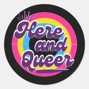 LGBTQ: Pansexual Flag - Here and Queer Classic Round Sticker