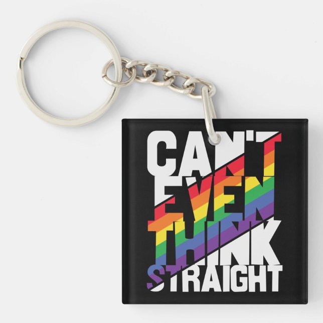 LGBTQ pride can't even think straight rainbow  Key Ring (Front)