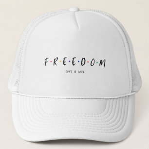 LGBTQ Pride Freedom to love Trucker Hat