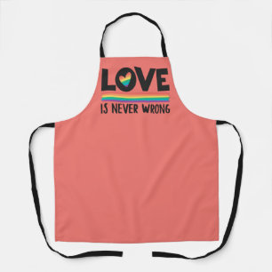 LGBTQ Pride rainbow flag Love is never wrong Apron