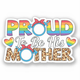 LGBTQ - Proud To Be His Mother
