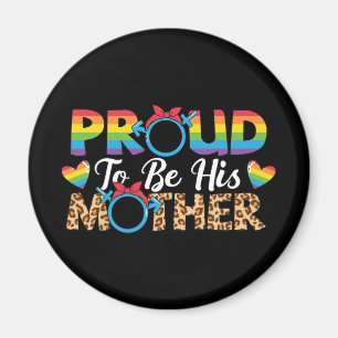 LGBTQ - Proud To Be His Mother Magnet