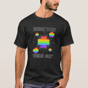 LGBTQ Rainbow Shamrock Irish You Were Gay St Patri T-Shirt