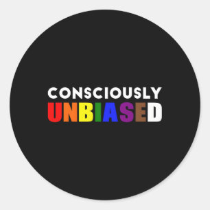 Lgbtq Rights Consciously Unbiased Rainbow Flag Pri Classic Round Sticker