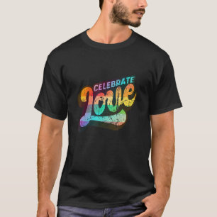 Lgbtq+ Support   Celebrate Love  Vintage Edition  T-Shirt