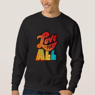 Lgbtq+ Support  Love For All Halftone Edition Sweatshirt