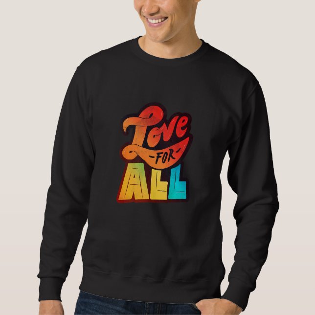 Lgbtq+ Support  Love For All Halftone Edition Sweatshirt (Front)