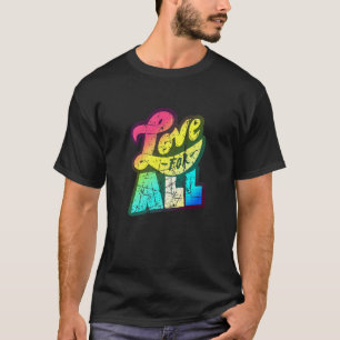 Lgbtq+ Support Love For All Vintage Edition 1 T-Shirt