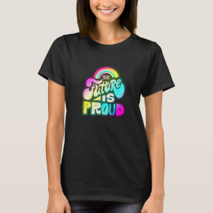 Lgbtq+ Support The Future Is Pride 3 T-Shirt