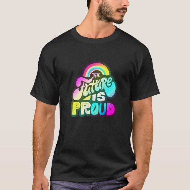 Lgbtq+ Support  The Future Is Pride  3 T-Shirt (Front)