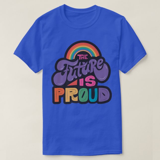 LGBTQ+ Support - The Future is Pride Premium  T-Shirt (Design Front)