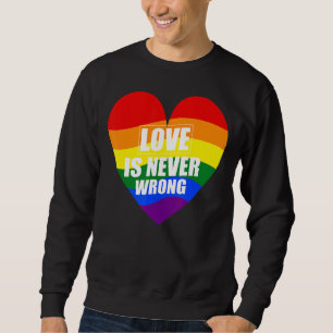Lgbtq Transgender Pride Parade Love Is Never Wrong Sweatshirt